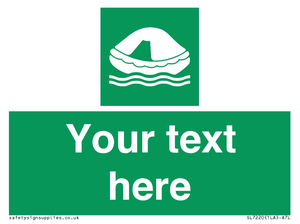 Custom sign safe condition Liferaft